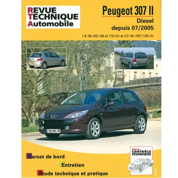 Expédition Rapide Revue Technique Automobile – PEUGEOT 307 II ( de 11-2007 à 06-2008 )